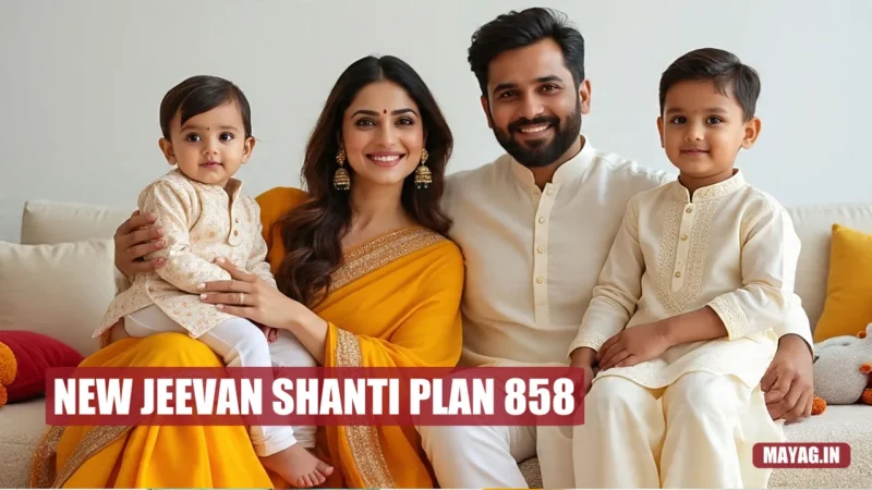 New Jeevan Shanti Plan 858
